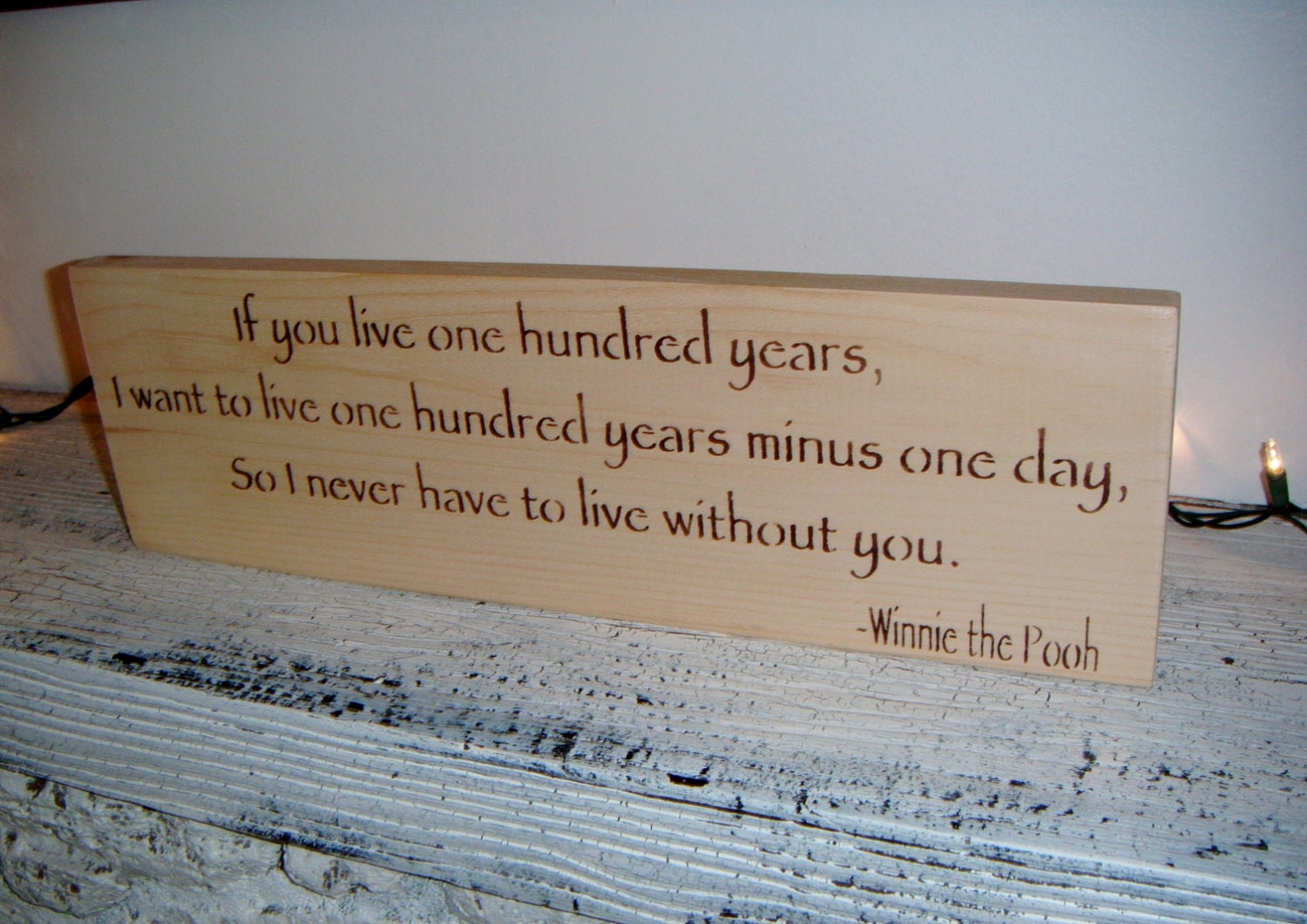 Classic Pooh Nursery Art, Rustic Nursery- "If you live one hundred years..." baby boy nursery, baby girl