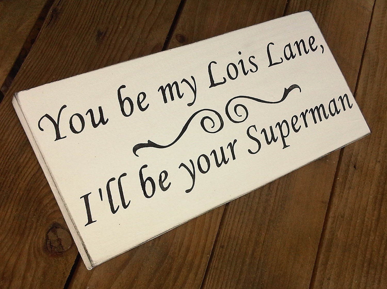 Wedding Signs, Fun Wedding sign "You be my Lois Lane, I'll Be Your Superman"
