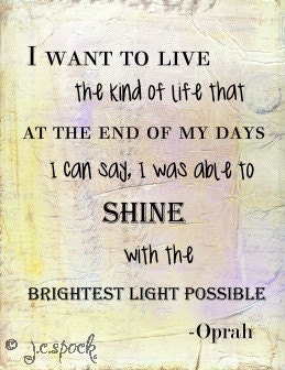 Digital Mixed Media Art: Brightest light possible Oprah Quote - 8x10 print - Inspirational Art, Collage art, Wall Art - pastel