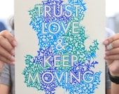 Trust, Love and Keep Moving quote hand drawn poster // MADE TO ORDER