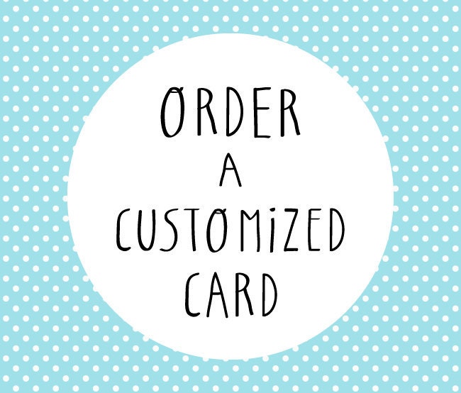 Order a Customized Card or Mini print