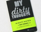 My Dirty Thoughts Moleskine Notebook