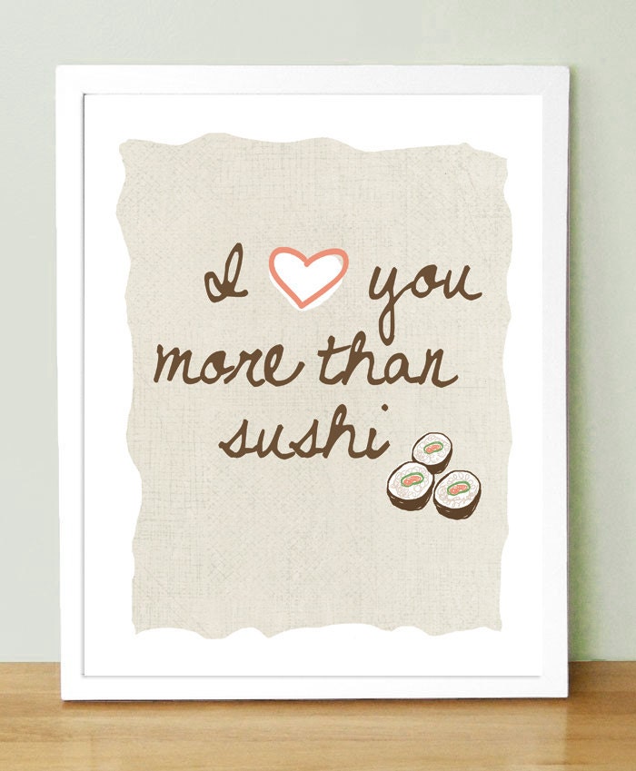 I Love You More Than Sushi Art Print 8x10