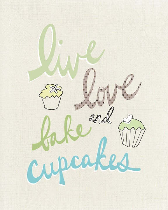 Live Love and Bake Cupcakes 8x10 The "Tiffany" Special Edition