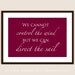 Direct the Sail quote - Customizable 8x10 Print in Many Colors