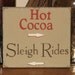 Hot Cocoa and Sleigh Rides with Arrows -WOOD SIGN- Hand Painted Winter Rustic Country Christmas Primitive Farm Home Decor Gift