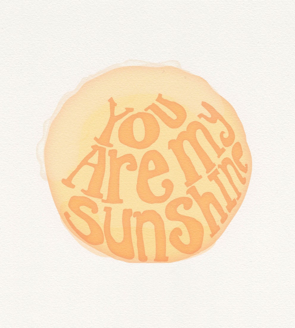 Print - You are my sunshine - quote, saying, message, wish.