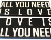 All You Need Is Love Love Is All You Need in (2) 18"x36" -  Extra Large Typography Word Art Sign Your Choice of Color