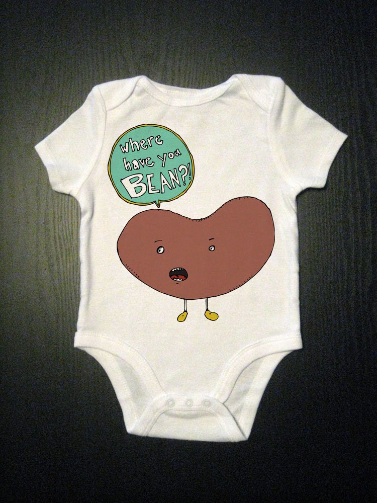 Where Have You Bean One Piece Baby Bodysuit - Funny Saying Humor Baby and Toddler- Baby Boy or Girl Kid Clothing
