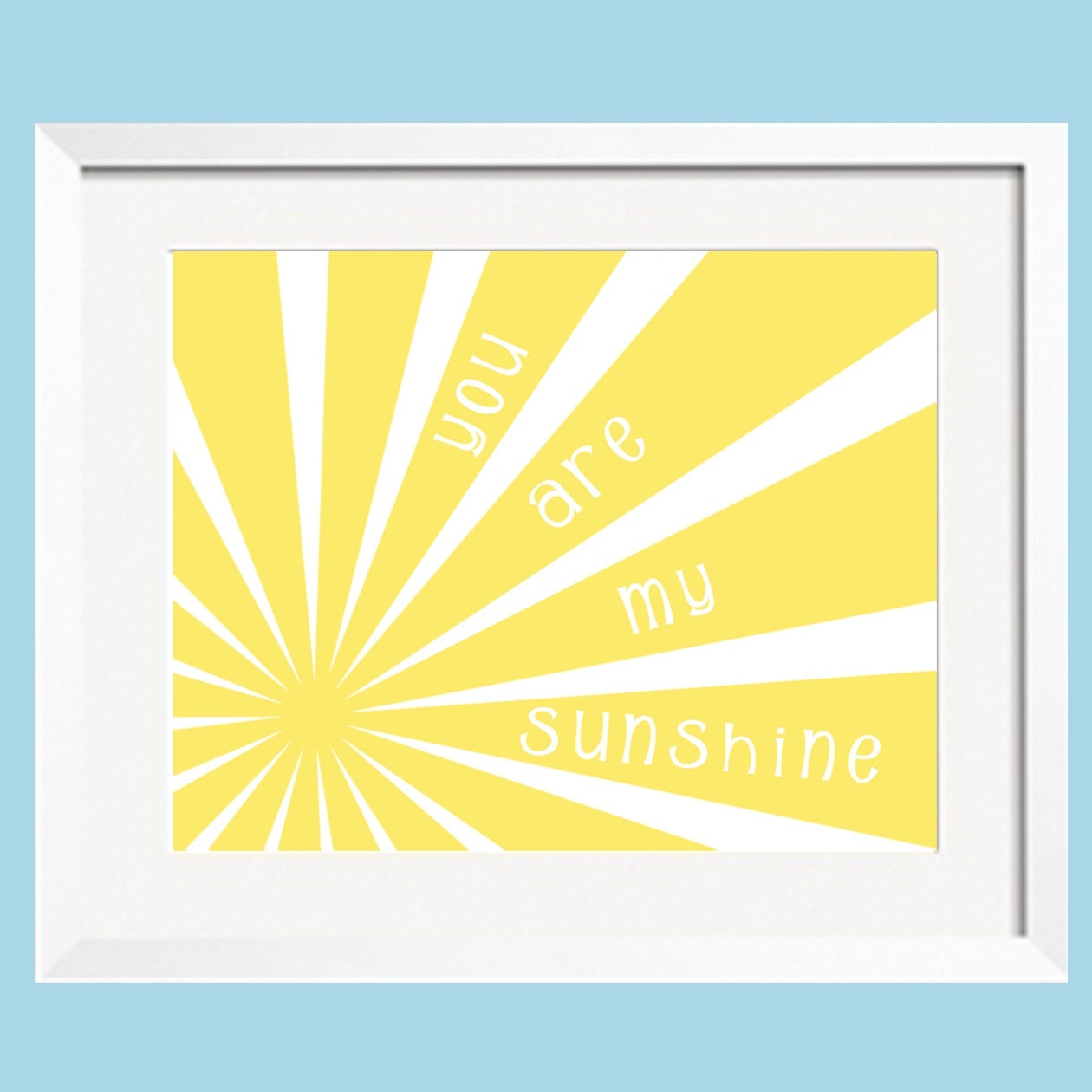 You Are My Sunshine Art Print  13x19 Sun Rays in buttery yellow or Custom Colors by YassisPlace