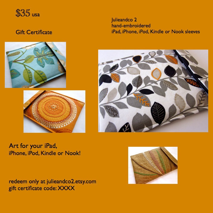 Gift Certificate/Custom Order - 35 Dollars for iPad mini, Nook, Kindle, nook HD, 7-9 inch gadget e-reader sleeve case cover - julieandco