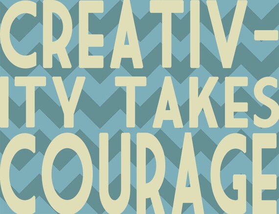 CREATIVITY TAKES COURAGE Chevron Art Print - Turquoise, Aqua and Tan