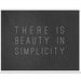 There is Beauty in Simplicity 8x10 Art Print - Charcoal Gray Simple Typography Art Print
