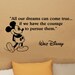 Walt Disney Mickey Mouse dreams can come true wall quote vinyl wall art decal sticker