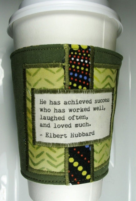 Coffee Cozy - Achieved Success Quote by Elbert Hubbard