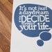 Print Typographic Daydream Quote Inspirational Art Illustration Poster