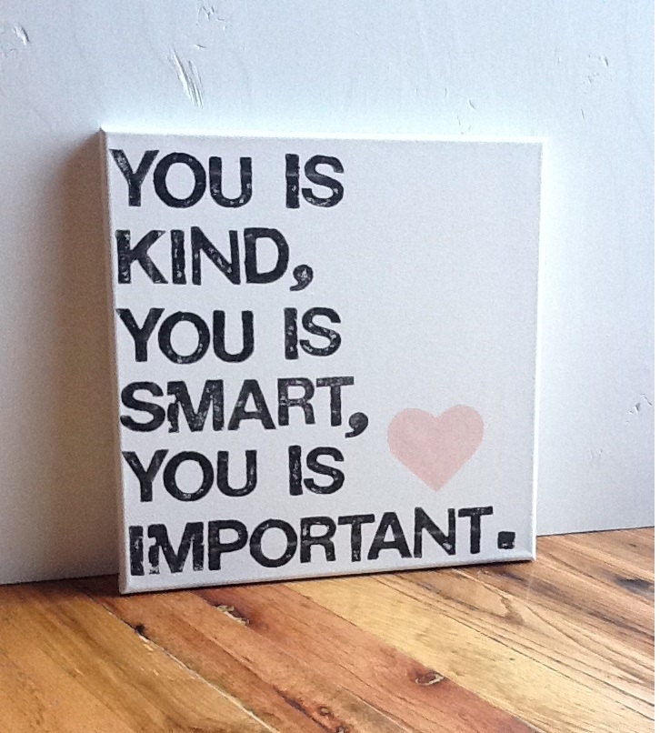 12X12 Canvas Sign - You Is Kind, You Is Smart, You Is Important Quote, Decoration, Pink Heart, Black and White, Typography word art, Gift