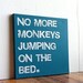 12X12 Canvas Sign - No More Monkeys Jumping On The Bed, Typography Word Art, Subway Art, Sign, Decor, Gift, Turquoise Blue and White