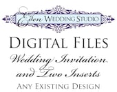 Digital Files for Wedding Invitation and Two Inserts - Any Existing Eden Wedding Studio Design