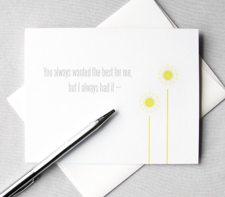 Mother's Day card, Mom birthday card - You always wanted the best for me but I always had it - you.