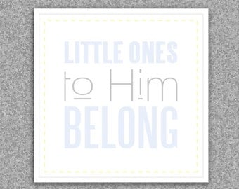 Nursery art print, Baptism poster - Little ones to him belong - 8x8 square art print