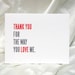 Anniversary card, Love card: Thank you for the way you love me - red, gray and white simple typography