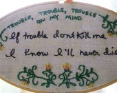 Trouble On My Mind Embroidery Sampler