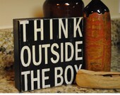 Think outside the box - Little Block Signs -IN STOCK-