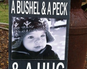 I Love You a Bushel and a Peck -Picture Frame Sign - Hand Painted and Distressed - 11"x24"