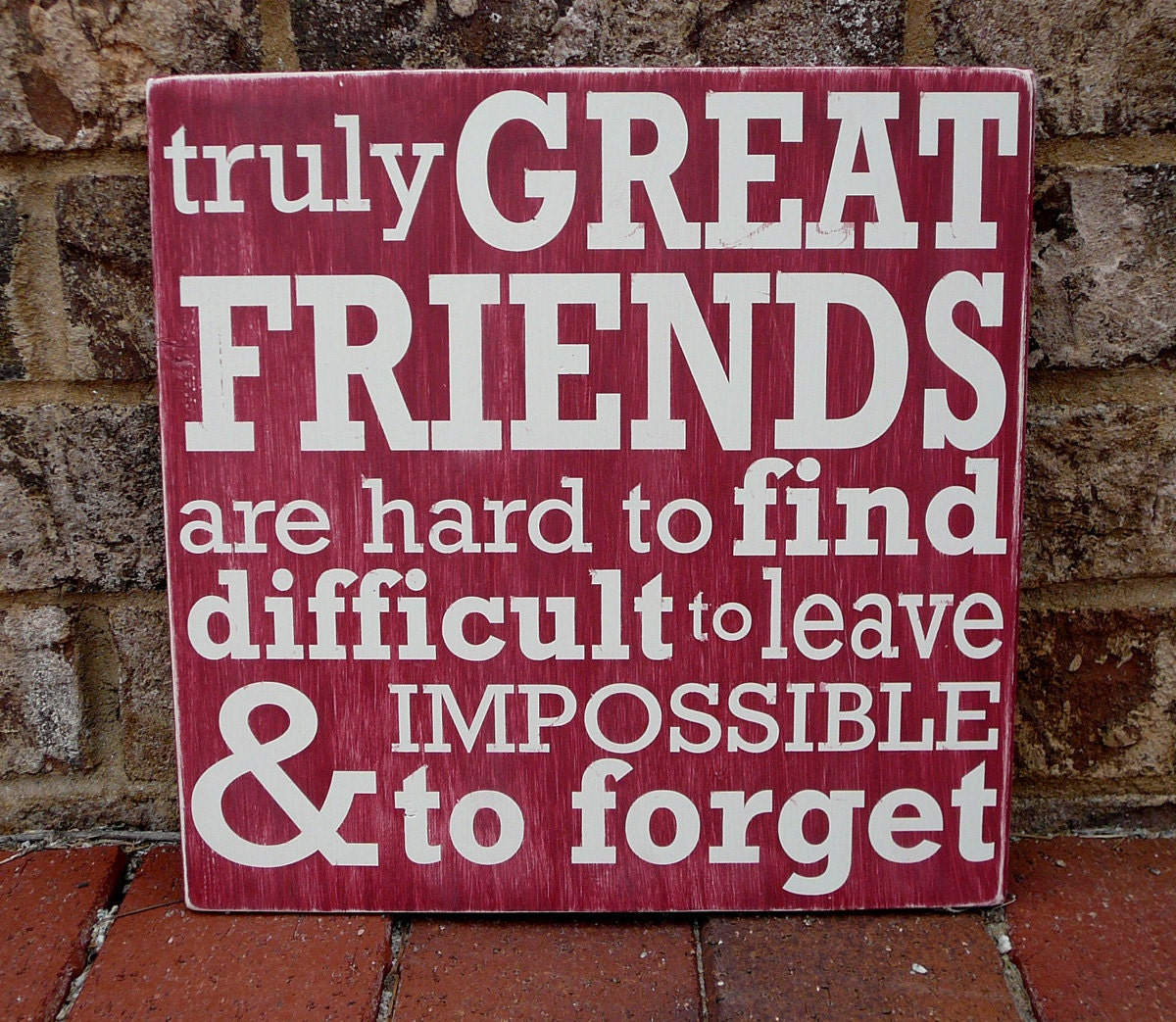 Truly Great Friends - Subway Sign - Hand Painted and Distressed -11"x11"