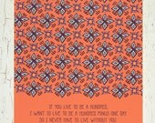 If you live to be a hundred