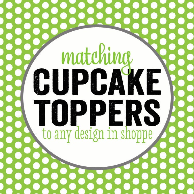 CUPCAKE TOPPERS to match any design for baby shower or birthday party, digital file, printable