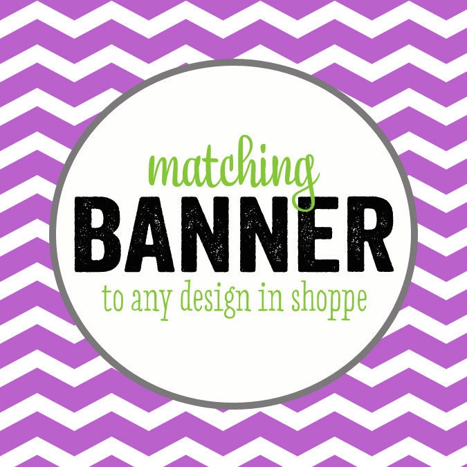 BANNER to match any design for baby shower or party, digital, DIY printable file