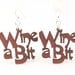 Wine a Bit Earrings - from Reforested Wood