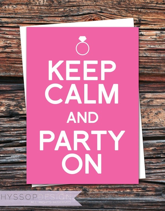 Items similar to Printable/DIY - Keep Calm and Party On Bachelorette ...