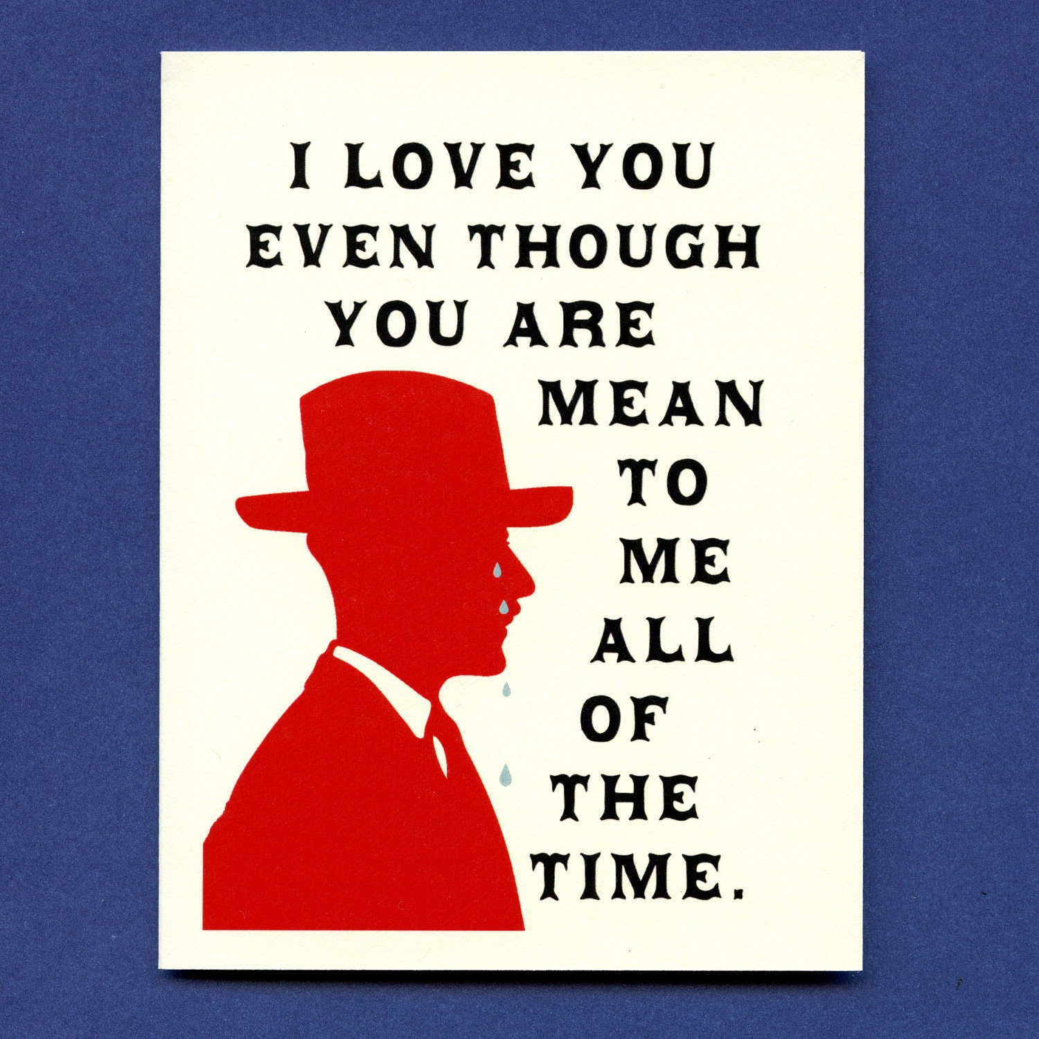 MEAN To ME Crying MAN Funny Love Card Funny by seasandpeas