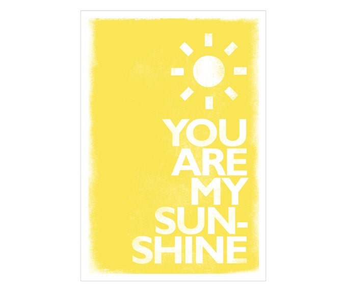 You Are My Sunshine - 5x7 Print