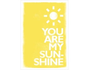 You Are My Sunshine - 5x7 Print