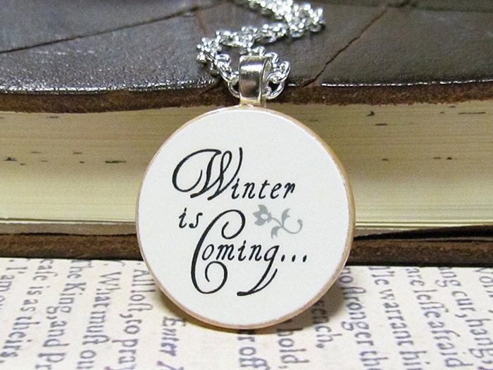 Game of Thrones Inspired "Winter is Coming" House Stark Necklace - Book Quote Jewelry
