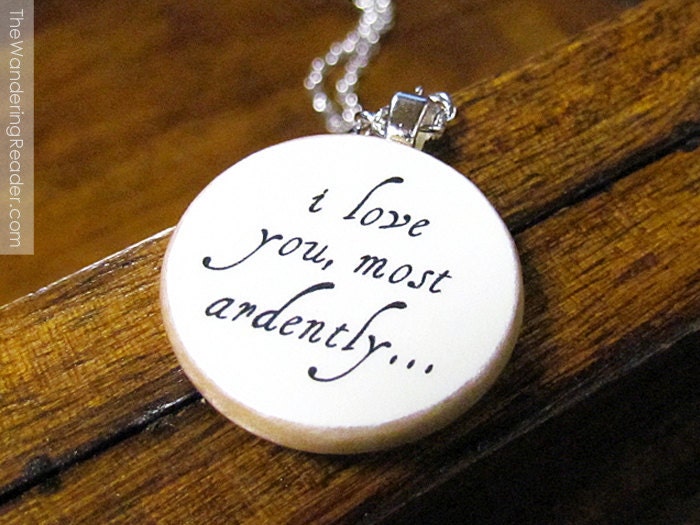 Mr. Darcy "I Love You Most Ardently" Pride and Prejudice Quote Necklace - Literary Jewelry