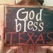 Quotes on wood God Bless Texas