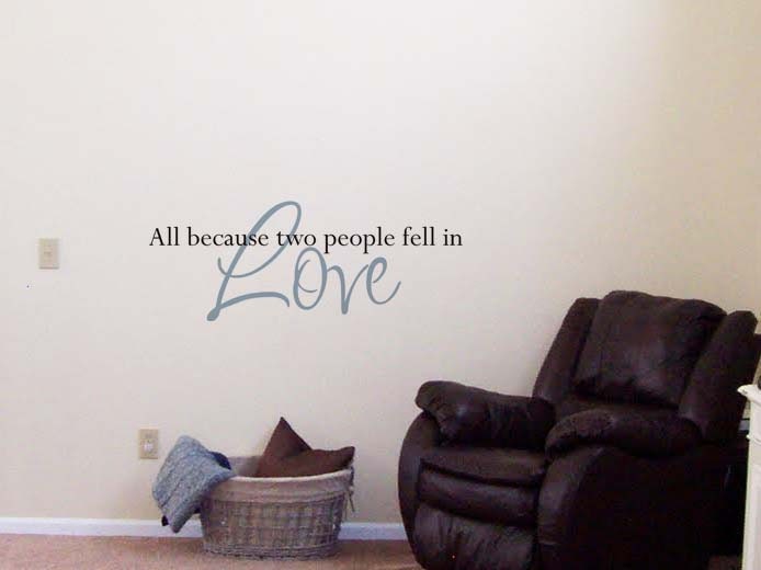 All because two people fell in Love - Vinyl Decal