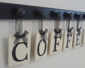 Kitchen Art Coffee Personalized Handmade Hanging Signs Set includes 6 Wooden Pegs and COFFEE Painted Black and White