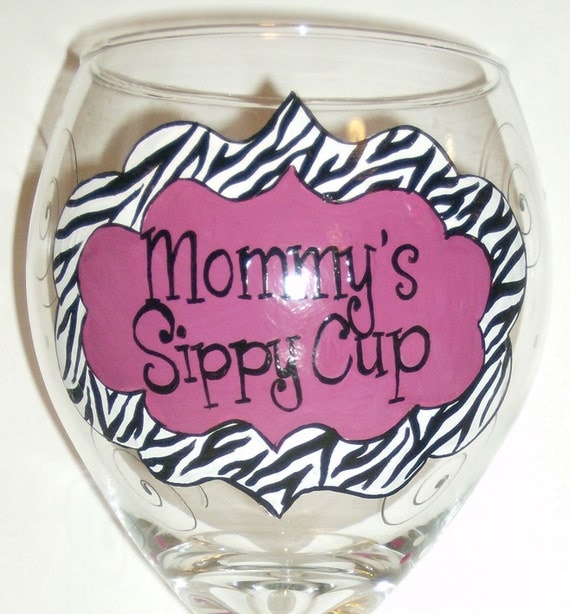 Mommy's Sippy Cup Hand Painted Wine Glass Made to by LiquidTherapy