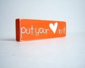 Put Your (Heart) In It. Home Decor.