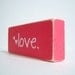 Love. Wood Block Decor.
