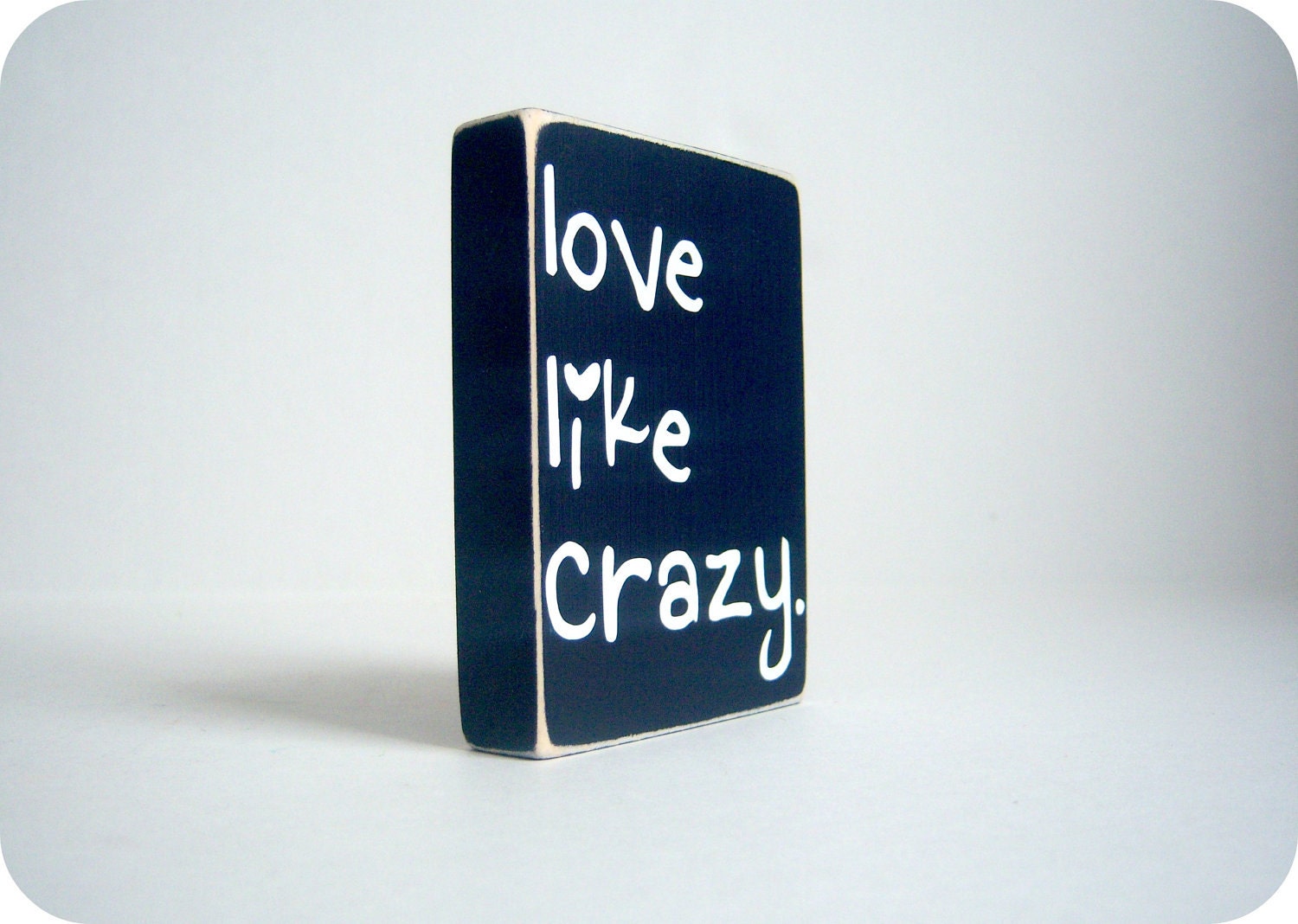 Love Like Crazy. Home Decor.