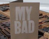 Vintage Wood Type: MY BAD --- letterpress card