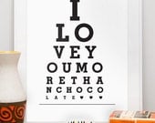 Typography poster  Wedding Gift Anniversary  eyechart Quote customized Art Print  "I love you more than chocolate"