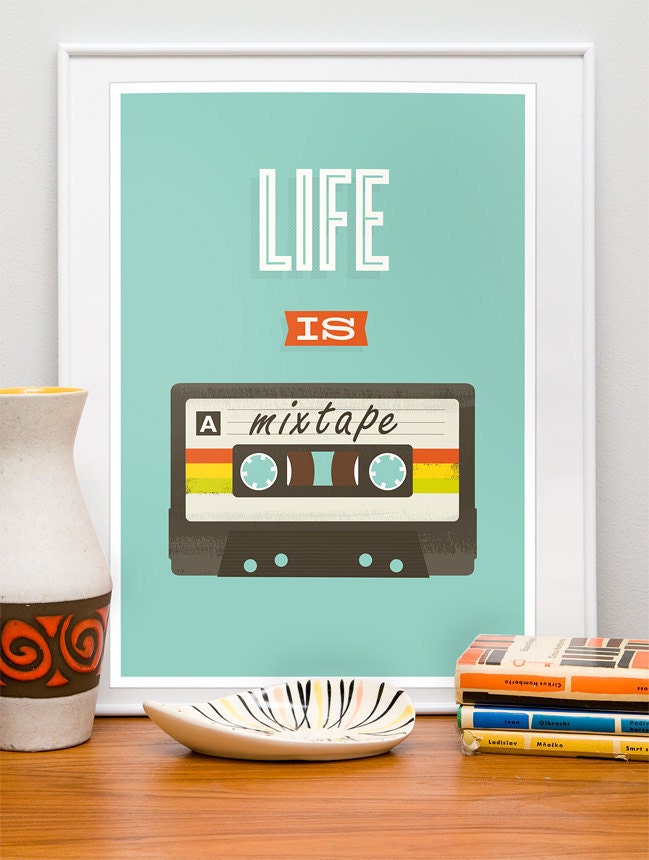 Retro Poster Quote art print design poster music print mixtape art for nursery pop art  inspirational art  80s  "Life is a Mixtape"  A3